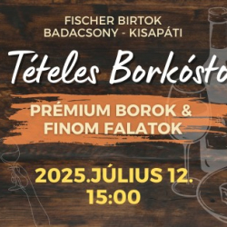 Fischer Borkóstoló - Nyári ízutazás Szent György-hegy lábánál