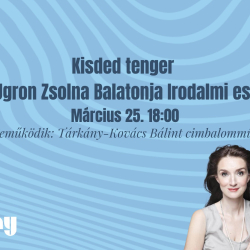 Kisded tenger - Ugron Zsolna Balatonja Irodalmi est