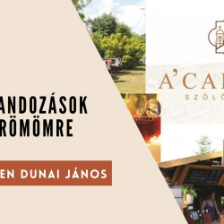 Borkalandozások Saját Örömre / Fedélzeten Dunai János, A'Capella Szőlőbirtok