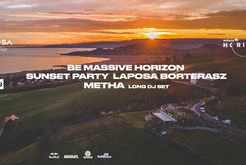 Be Massive Horizon Sunset Party - Metha dj set - Laposa Borterasz