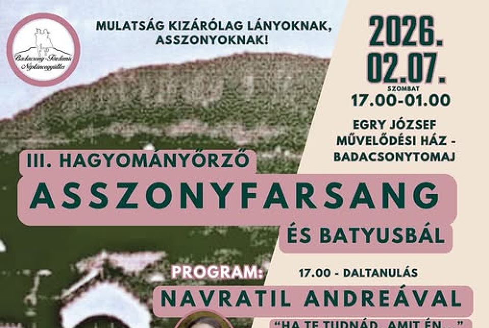 III. Hagyományőrző Asszonyfarsang és batyus bál