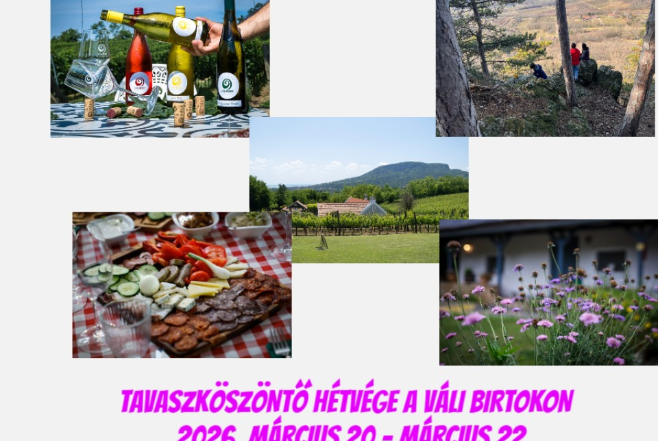 Tavaszköszöntő Hétvége a Váli Birtokon Badacsonyörsön