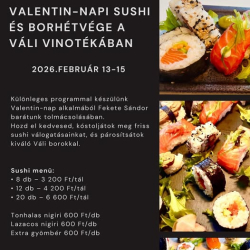 Valentin napi Sushi és Borhétvége a Váli Vinotékában