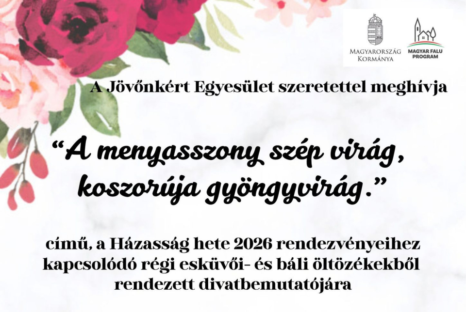 "A menyasszony szép virág, koszorúja gyöngyvirág."