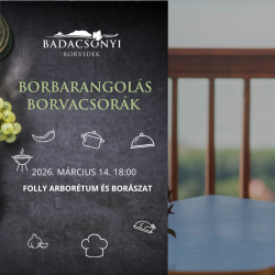 Borbarangolás borvacsorák – Folly Arborétum és Borászat