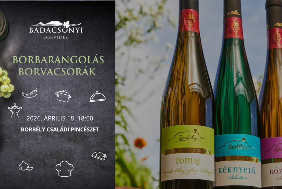 Borbarangolás Borvacsorák – Borbély Családi Pincészet
