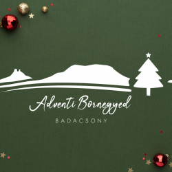 Adventi Bornegyed Badacsonyban IV. hétvége