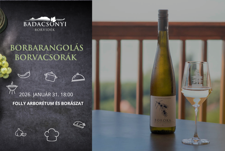 Borbarangolás Borvacsorák – Folly Arborétum és Borászat