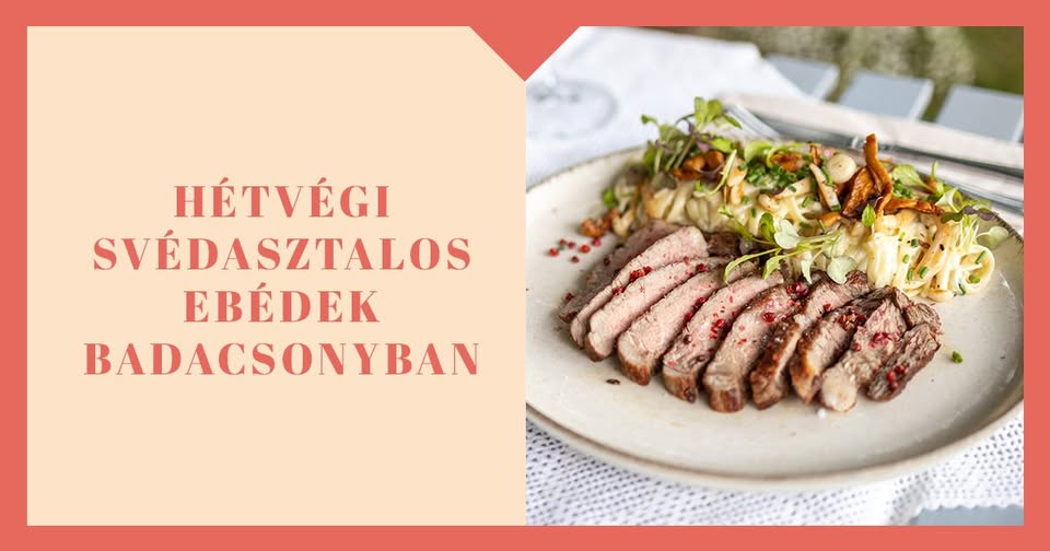 Hétvégi svédasztalos ebédek a Tilia Badacsonyban