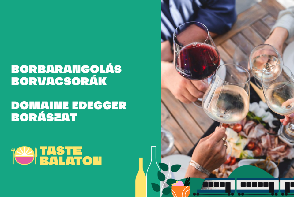 Borbarangolás Borvacsorák – Domaine Edegger Borászat
