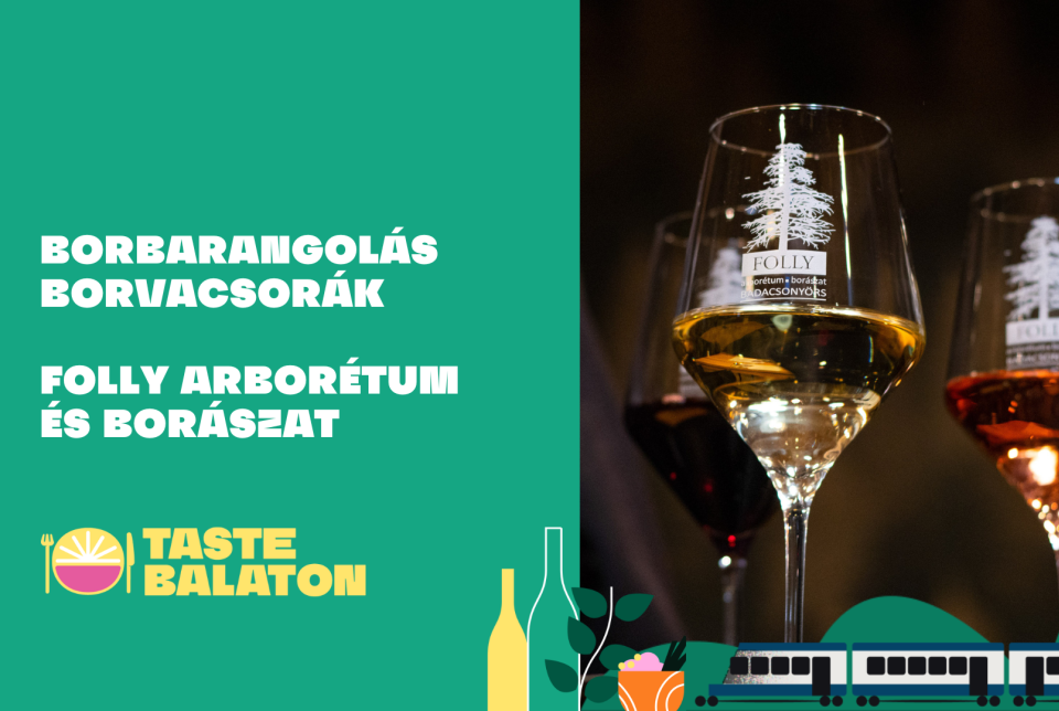 Borbarangolás borvacsorák – Folly Arborétum és Borászat